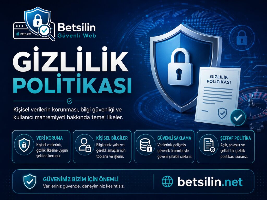 Betsilin Güvenlik gizlilik politikası ve kişisel veri koruma bilgilendirme görseli